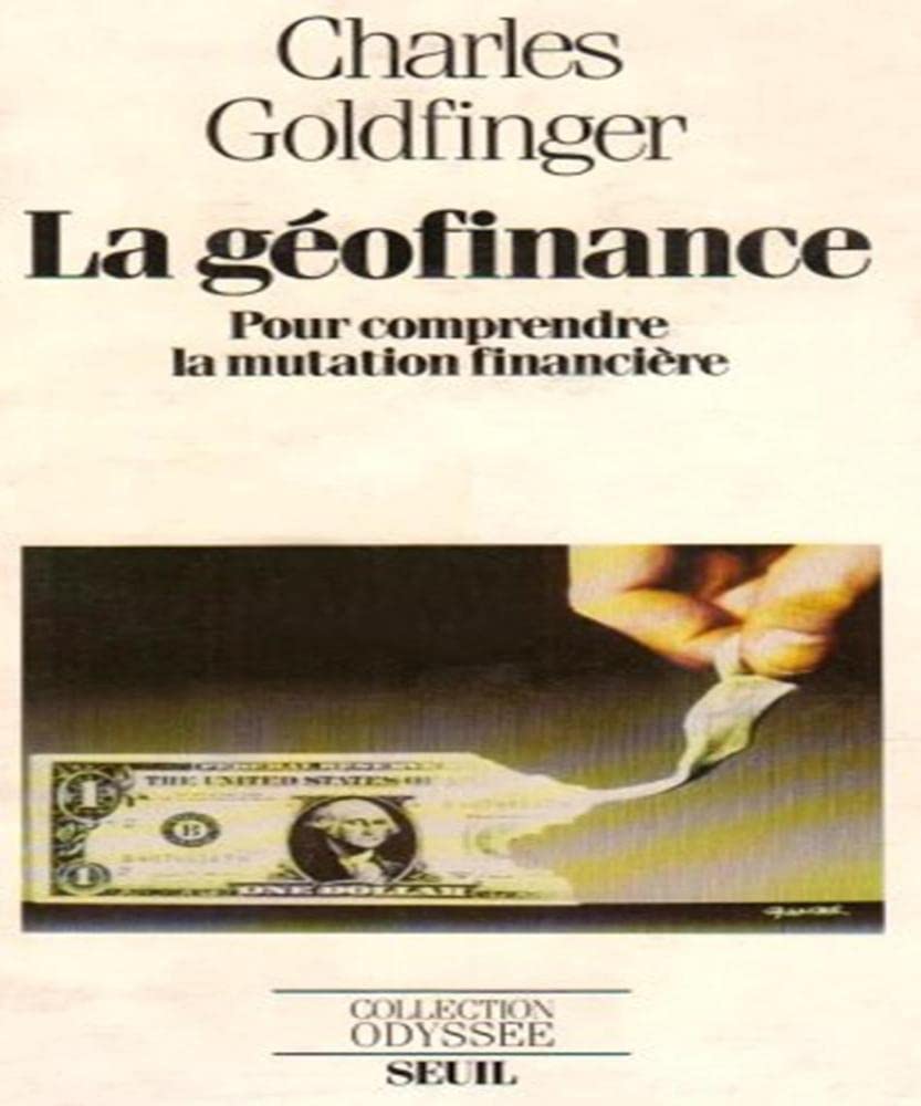 La Géofinance. Pour comprendre la mutation financière 9782020093231