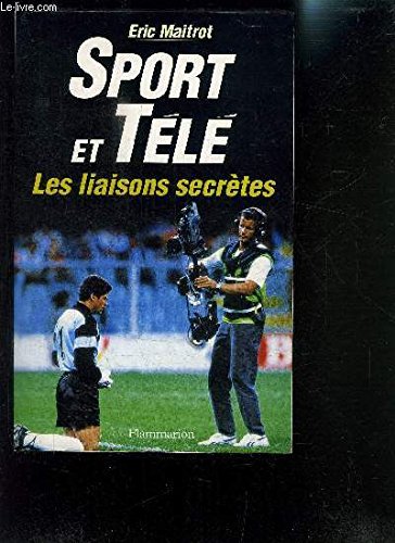 Sport et télé: les liaisons secrètes 9782080669964