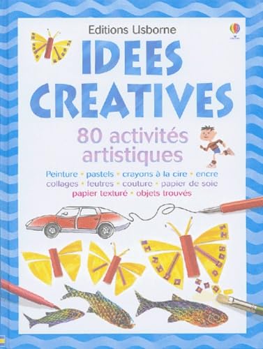 Idées créatives : 80 activités artistiques 9780746060810