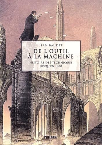 De l'outil à la machine : Histoire des techniques jusqu'en 1800 9782711753239