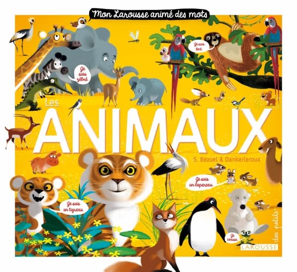 Mon Larousse animé des mots: Les animaux 9782035889881