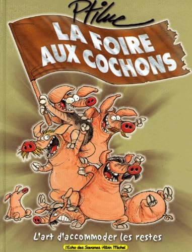 La Foire aux cochons 9782226109323