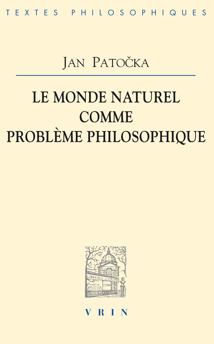 Le monde naturel comme problème philosophique 9782711626816