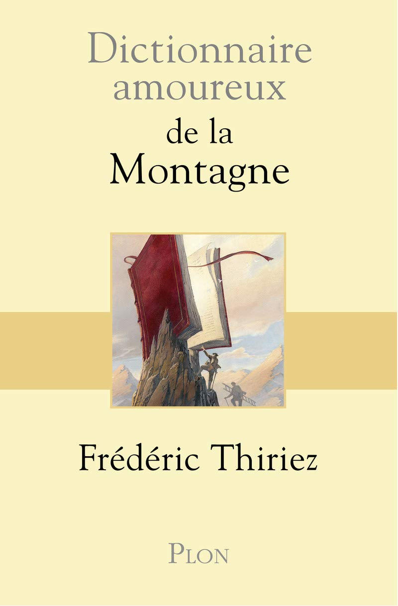 Dictionnaire amoureux de la montagne 9782259229494