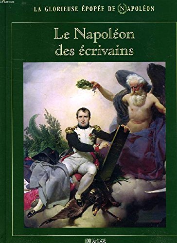 Le Napoléon des écrivains 9782731233421