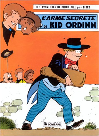 Chick Bill, tome 25 : L'Arme secrète de Kid Ordinn 9782803601257