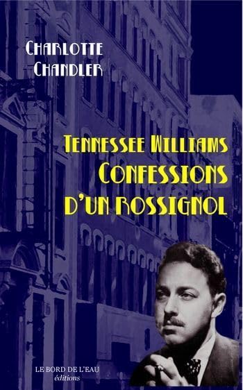 Tennessee Williams,Confessions d'un Rossignol 9782915651362