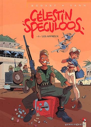 Célestin Spéculos, tome 1 : Les affreux 9782749300139