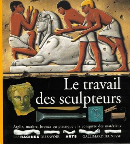 Le travail des sculpteurs 9782070581979