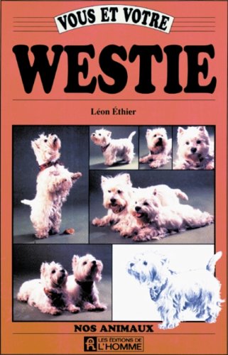 Vous et votre westie 9782761909358