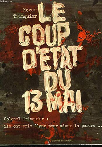 Le Coup d'Etat du 13 Mai 