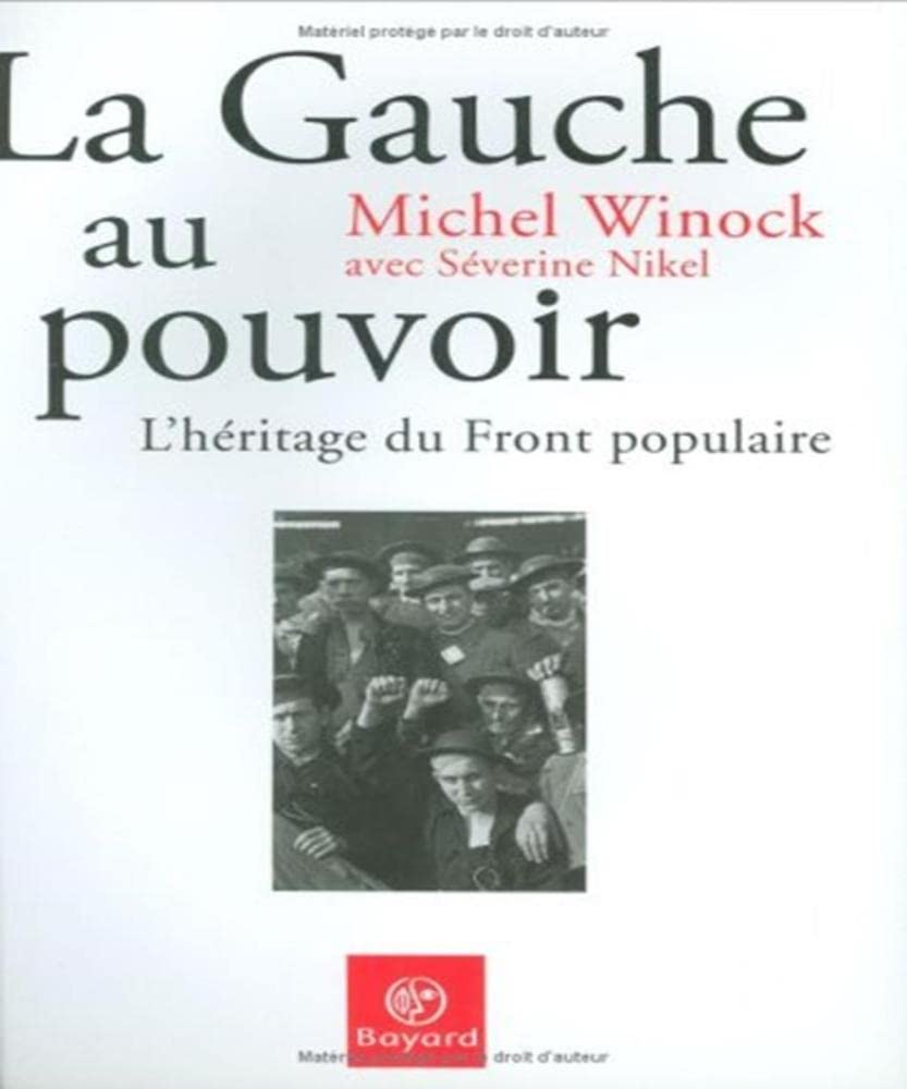 La gauche au pouvoir: L'héritage du Front populaire 9782227475571
