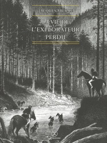 La vie de l'explorateur perdu 9782370552518