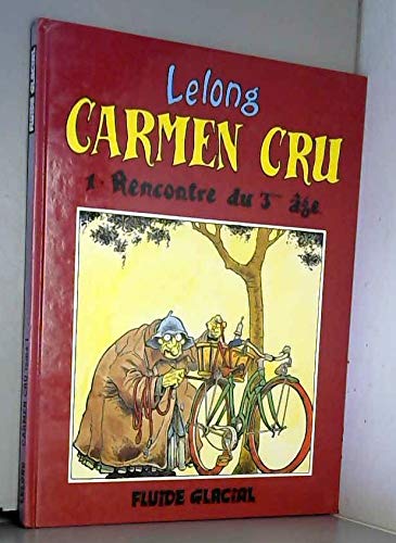 Carmen Cru, Tome 1 : Rencontre du 3ème âge 9782858150724