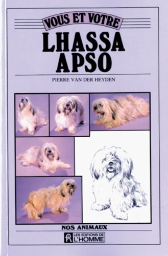 Vous et votre Lhassa Apso 9782761907675