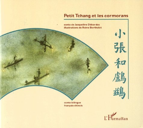 Petit Tchang et les cormorans (bilingue français-chinois). Conte 9782738484338