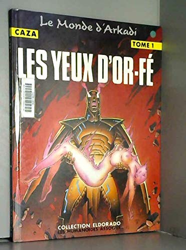 Le Monde D'Arkadi Tome 1 : Les Yeux D'Or-Fe 9782731606799