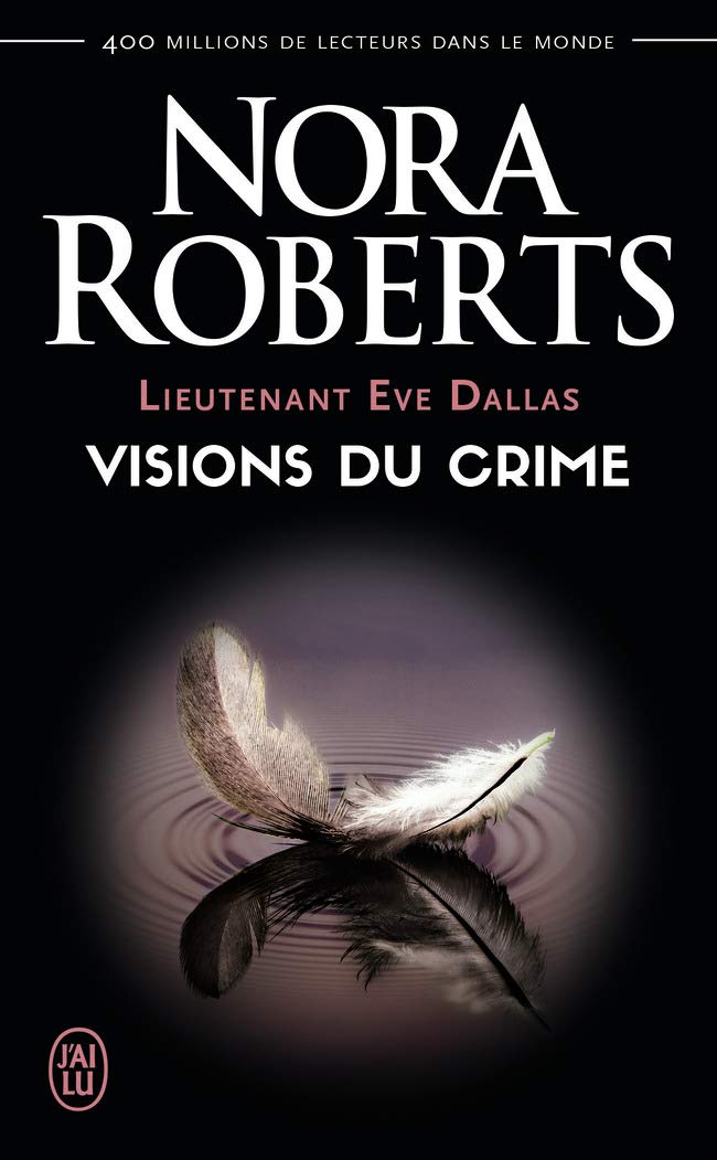 Lieutenant Eve Dallas, 19 : Visions du crime 9782290157374