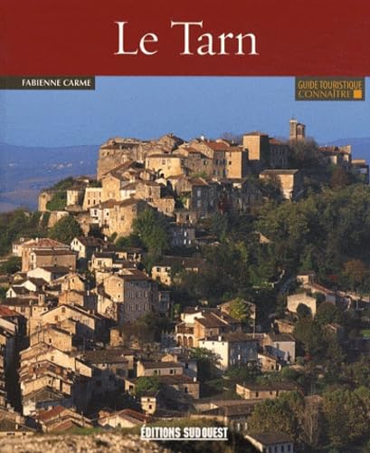 Connaitre Le Tarn (N.E) 9782817702032