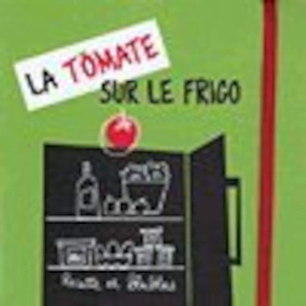 La tomate: Recette et blablas 9782914480550