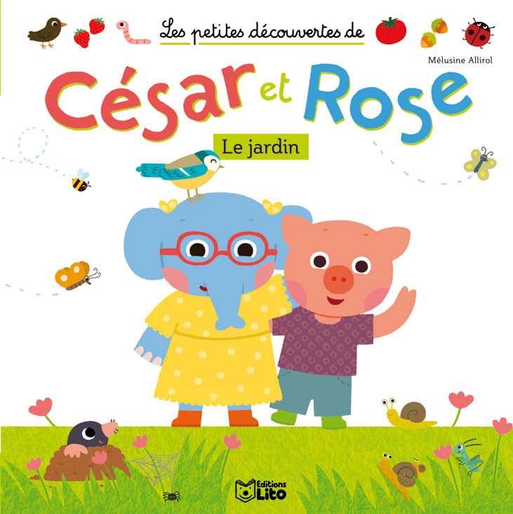 Les Petites Découvertes de César et Rose : le Jardin - Dès 2 ans 9782244301525