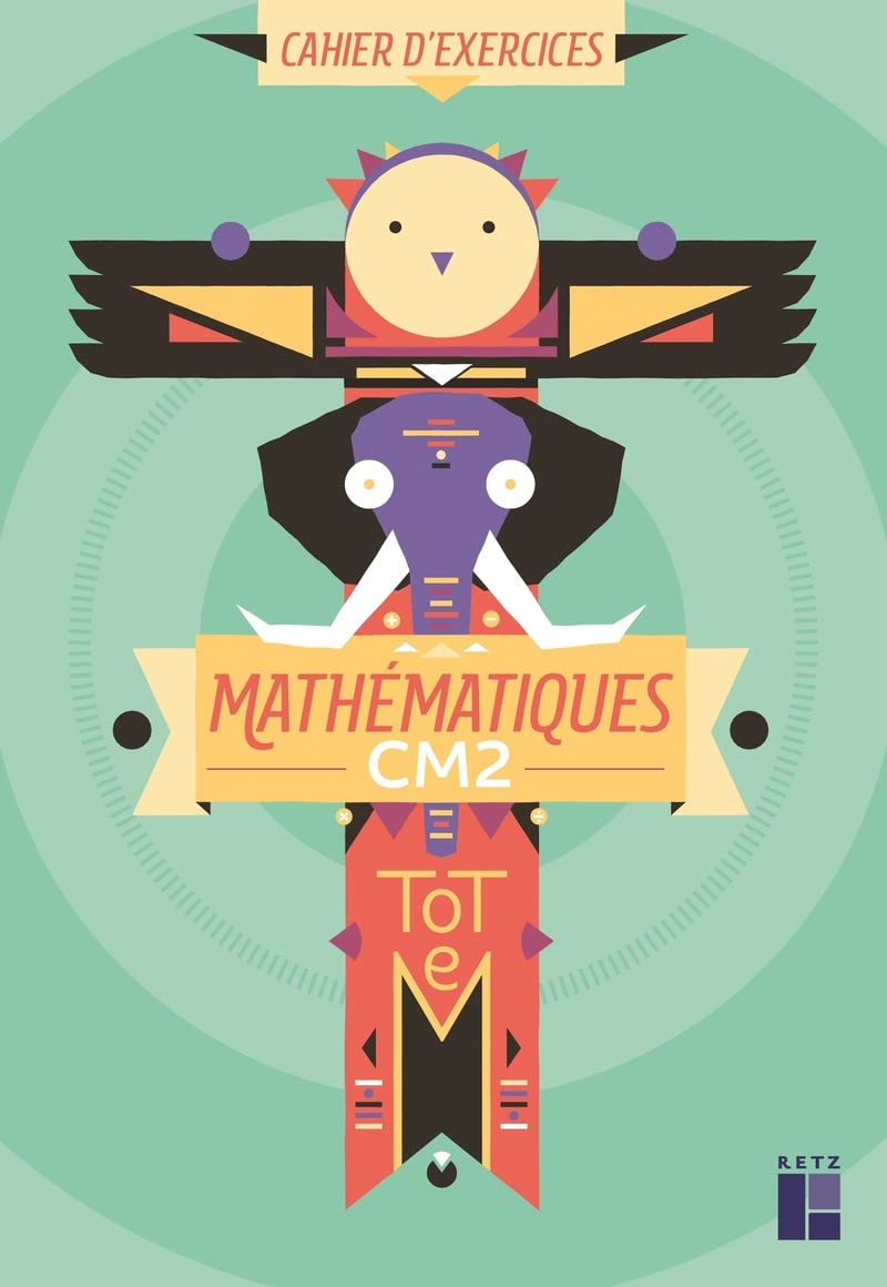 Totem Mathématiques CM2 - Cahier d'exercices 9782725638430