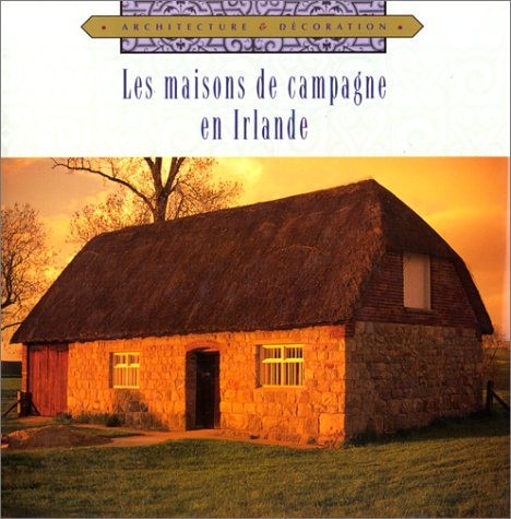 Les maisons de campagne en Irlande 9782743412678