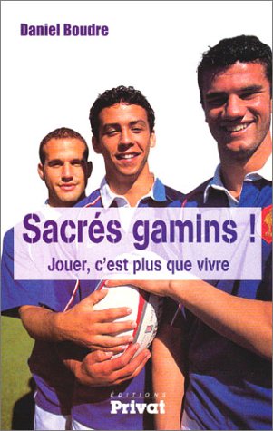 Sacrés gamins ! Jouer, c'est plus que vivre 9782708944190