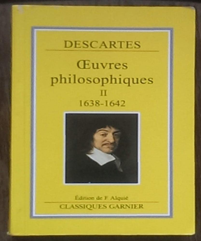 Descartes, oeuvres philosophiques, tome 2 9782844310255