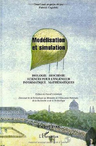 Modélisation et simulation: Informatique, mathématiques, sciences pour l'ingénieur, biologie, biochimie : CNRIUT'98 9782738465283