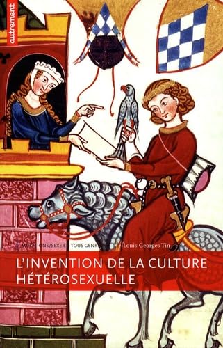 L'Invention de la culture hétérosexuelle 9782746712041