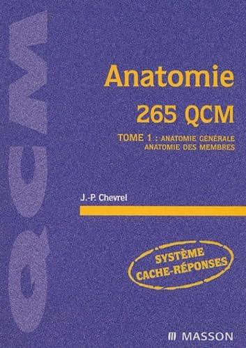 Anatomie, 265 QCM, tome 1 : Anatomie de l'appareil locomoteur 9782294007903