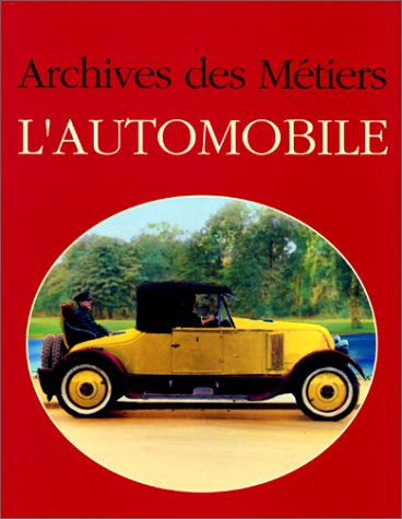 Archives des métiers de l'automobile 9782851320544