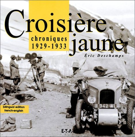 Croisière jaune : Chroniques, 1929-1933 (édition bilingue français/anglais) 9782726893326