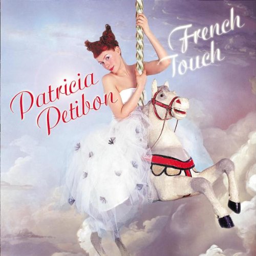Patricia Petibon - French Touch 0028947509028