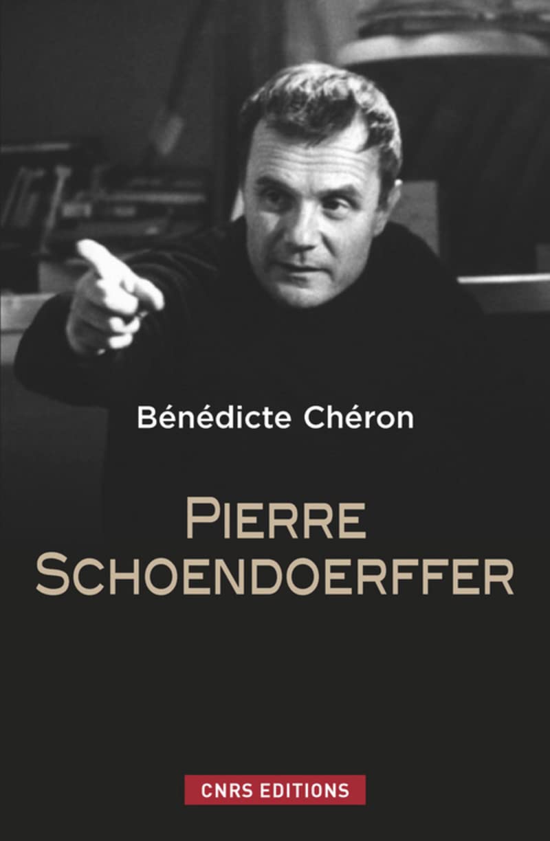 Pierre Schoendoerffer : Un cinéma entre fiction et histoire 9782271071439