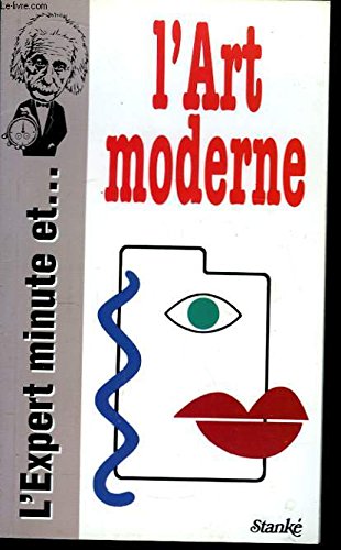 L'expert minute et ... l'art moderne 9782760405912