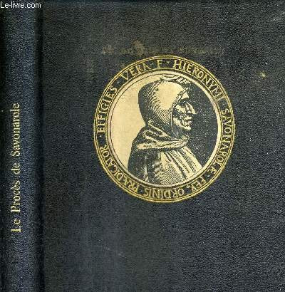 LE PROCES DE SAVONAROLE / COLLECTION DOSSIERS DE L'HISTOIRE. 
