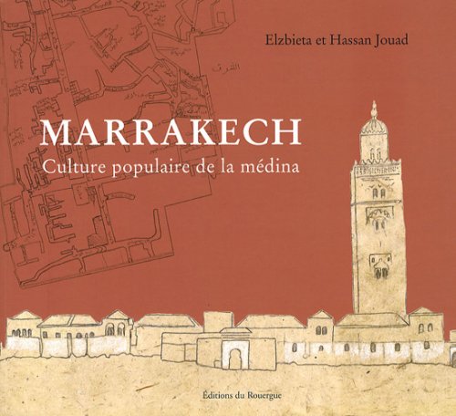 Marrakech - Culture populaire de la médina 9782841568659
