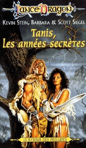 Tanis, les années secrètes : Série : Le retour des préludes 9782265062092