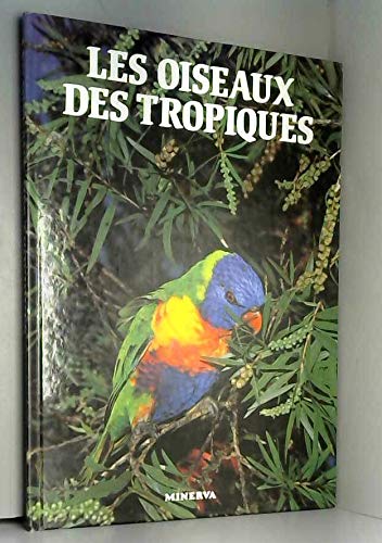 Les oiseaux des tropiques 9782830701241
