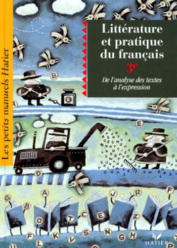 Litterature Et Pratique Du Francais 3eme. De L'Analyse Des Textes A L'Expression, Eleve, Edition 1996 9782218713316