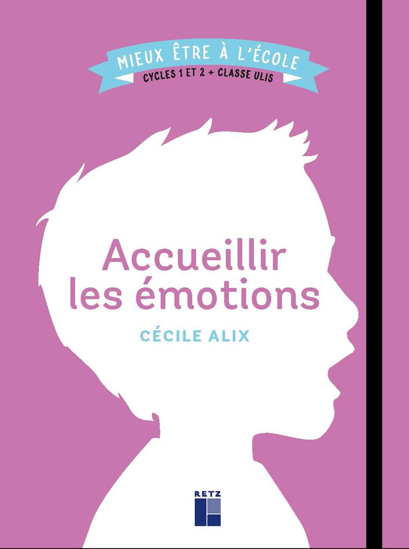 Accueillir les émotions - Cycles 1 et 2 + ULIS 9782725639765