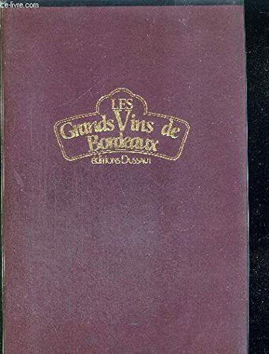 LES GRANDS VINS DE BORDEAUX 