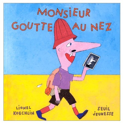 Monsieur Goutte au nez: Le roman d'un morveux 9782020229678
