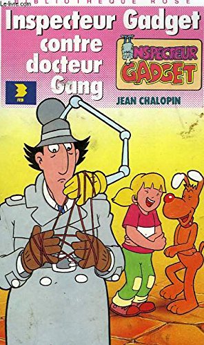 L'Inspecteur Gadget contre docteur Gang 9782010156441