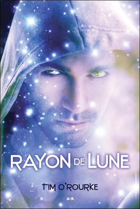 Rayon de Lune - La trilogie lunaire T2 9782897670955