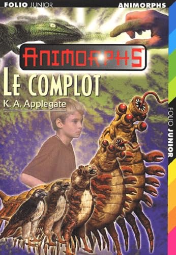 Animorphe. Le complot 9782070545391