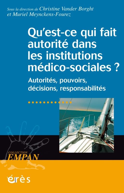 Qu'est-ce qui fait autorité dans les institutions médico-sociales ? 9782749208343