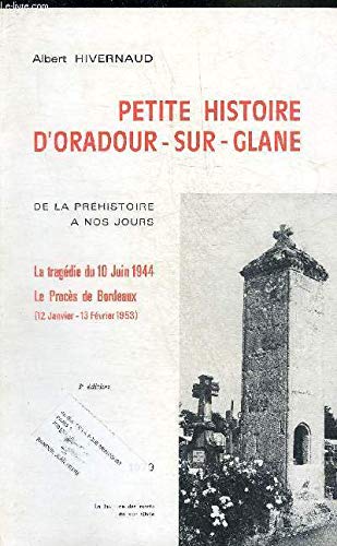 Petite histoire d'Oradour-sur-Glane : La tragédie du 10 juin 1944, le procès de Bordeaux 